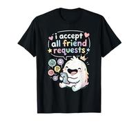 Lindo Acepto Todas Las solicitudes de Amigos Funny Kawaii Monster Camiseta