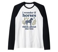 Lindo Arte Floral Popular con la Forma de «Me pregunto si los Caballos piensan en mí también» Camiseta Manga Raglan