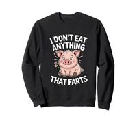 Lindo Cerdito I Don't Eat Anything That Farts Sudadera
