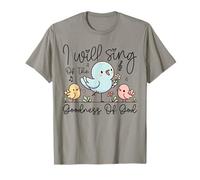 Lindo Coro de Iglesia Top I Will Sing of The Goodness of God Camiseta