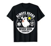 Lindo despachador Fantasma Halloween Siempre escuchado Pero Nunca Visto Camiseta