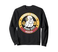 Lindo despachador Fantasma Halloween Siempre escuchado Pero Nunca Visto Sudadera