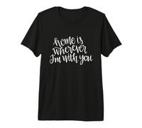 Lindo diseño de Cita de Amor Familiar Home Is Wherever I'm with You Camiseta Premium