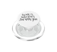 Lindo diseño de Cita de Amor Familiar Home Is Wherever I'm with You PopSockets PopGrip para MagSafe