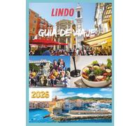 LINDO GUÍA DE VIAJE 2026: Descubra playas, cultura y gastronomía en el corazón de la Costa Azul.