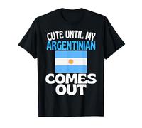 Lindo hasta Que mi Argentino Sale Divertido Argentina Camiseta