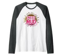 Lindo i Need MUD Run Mudding Buddies Muddy Squad Outfit Camiseta Manga Raglan