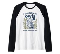 Lindo I Wonder If Owls Think About Me Too Forest Bird Camiseta Manga Raglan