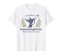 Lindo, me pregunto si los colibríes también piensan en mí, pájaro Camiseta