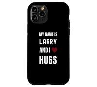 Lindo nombre personalizado es Larry And I Love Hugs Carcasa para iPhone 11 Pro