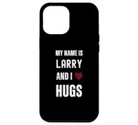 Lindo nombre personalizado es Larry And I Love Hugs Carcasa para iPhone 12 Pro Max