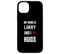 Lindo nombre personalizado es Larry And I Love Hugs Carcasa para iPhone 14 Plus