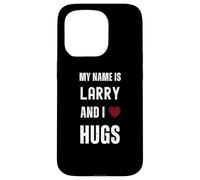 Lindo nombre personalizado es Larry And I Love Hugs Carcasa para iPhone 15 Pro