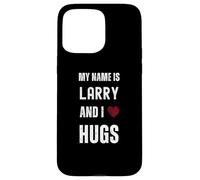 Lindo nombre personalizado es Larry And I Love Hugs Carcasa para iPhone 15 Pro Max