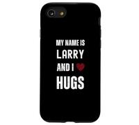 Lindo nombre personalizado es Larry And I Love Hugs Carcasa para iPhone SE (2020) / 7 / 8
