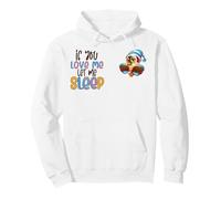 Lindo para el Amante del búho Si me amas déjame Dormir Dicho Sudadera con Capucha