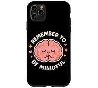 Lindo Personaje de Cerebro Remember to Be Mindful Carcasa para iPhone 11 Pro MAX