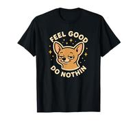 Lindo Personaje de Perro Chihuahua Feel Good Do Nothin Camiseta