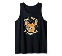 Lindo Personaje de Perro Chihuahua Feel Good Do Nothin Camiseta sin Mangas
