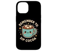 Lindo Personaje Divertido Remember to Sip Cocoa Carcasa para iPhone 14