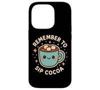 Lindo Personaje Divertido Remember to Sip Cocoa Carcasa para iPhone 14 Pro