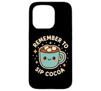 Lindo Personaje Divertido Remember to Sip Cocoa Carcasa para iPhone 15 Pro