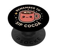Lindo Personaje Divertido Remember to Sip Cocoa PopSockets PopGrip Adhesivo