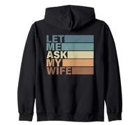 Lindo Regalo de San Valentín para Hombre por Esposa. Let Me Ask My Wife Sudadera con Capucha