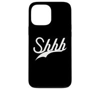 Lindo - SHHH - Trendy BE Quiet Simple Texto Blanco DISEÑADO Carcasa para iPhone 13 Pro MAX