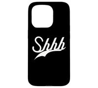 Lindo - SHHH - Trendy BE Quiet Simple Texto Blanco DISEÑADO Carcasa para iPhone 15 Pro