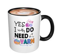Lindo Tejido Para Amantes Del Crochet: Sí, Realmente Necesito Todo Este Hilo. Tazas Porcelana Taza De Café Cerámica Taza Para Amigo Cacao Leche 330Ml
