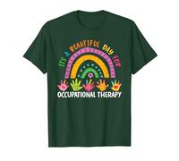 Lindo Terapeuta es un Hermoso día para la Terapia Ocupacional Camiseta, Hombre, Verde Bosque, L
