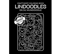 LINDOODLES EN SU MUNDOODLES: Libro para colorear: Garabatos para colorear (Craftykoff Coloring Book Z)