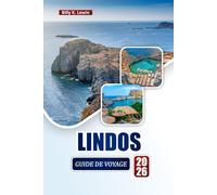LINDOS GUIDE DE VOYAGE 2026: Découvrez les principales attractions, sites historiques, gastronomie locale et points forts culturels de Rhodes Island