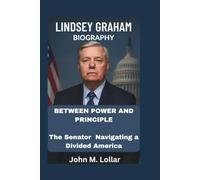 LINDSEY GRAHAM BIOGRAPHY: Between Power and Principle - The Senator Navigating a Divided America