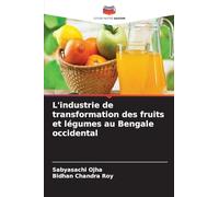 L'industrie de transformation des fruits et légumes au Bengale occidental
