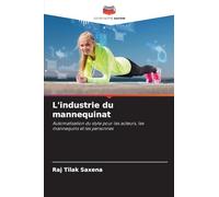 L'industrie du mannequinat: Automatisation du style pour les acteurs, les mannequins et les personnes