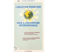 Lindustrie Française Face À Louverture Internationale (ebook)