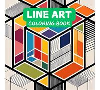 LINE ART: Coloring Book for Adults and Teens, Bold and Easy Designs for Relaxation with ARTISTIC LINES(Bold & Easy Coloring): Beautifully Designed ... Watercolor, Pencil, and Paint Friendly