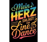 Line Dance Choreo Planer - Mein Herz Schlägt Für Line Dance: Strukturierter Planer für Song-Infos Steps Counts und Choreos - ideal für Line-Dance-Trainerinnen und begeisterte Tänzerinnen