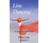 Line Dancing: A Memoir of a life lived