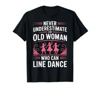 Line Dancing Nunca Subestimes a una anciana Line Dance Camiseta