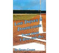 Line Drives and Dandelions: tales from t-ball and all