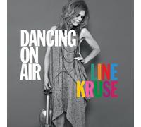 LINE KRUSE - Dancing on Air / Line Kruse