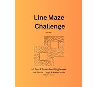 Line maze challenge volume 1: 90 Fun & Brain-Boosting Mazes for Focus, Logic & Relaxation