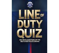 Line of Duty Ultimate Quiz Book: 300 Trivia Questions on the Best Ever Police Drama (Cool Quiz Books)