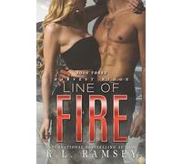 Line of Fire: Surprise Baby, Friends to Lovers, Sexy Firefighter, Military Past: 3 (Harvest Ridge Series)
