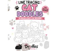 Line Tracing Doodles: Cat Line Tracing Colouring Book For Adults & Children: 36 Bold & Easy Cat Designs to Trace, Colour and Relax