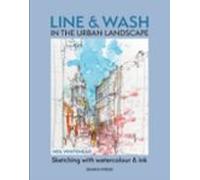 Line & Wash In The Urban Landscape