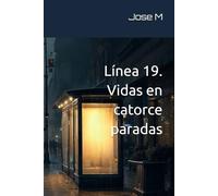 Línea 19. Vidas en catorce paradas